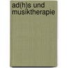Ad(h)S Und Musiktherapie door Inga Hübgen