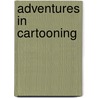 Adventures In Cartooning by James Sturm