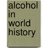 Alcohol in World History