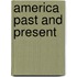 America Past And Present