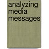 Analyzing Media Messages door Stephen Lacy