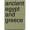 Ancient Egypt And Greece by Neil Grant