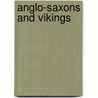 Anglo-Saxons and Vikings door Alison Cooper