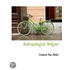 Anthropological Religion