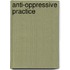 Anti-Oppressive Practice