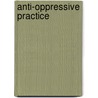 Anti-Oppressive Practice door Beverley Burke