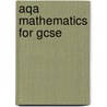 Aqa Mathematics For Gcse door June Haighton