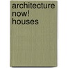 Architecture Now! Houses door Philip Jodido