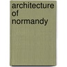 Architecture of Normandy door Ronald Cohn