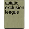 Asiatic Exclusion League door Ronald Cohn