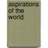 Aspirations Of The World