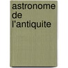 Astronome de L'Antiquite by Source Wikipedia