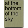 At the Bottom of the Sky door Peter Dube