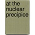 At the Nuclear Precipice