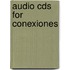 Audio Cds For Conexiones