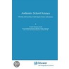 Authentic School Science by Wolff-Michael Roth