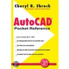 Autocad Pocket Reference door Shrock Cheryl R.