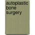 Autoplastic Bone Surgery
