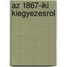 Az 1867-Iki Kiegyezesrol door Gyula Andrássy