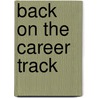 Back on the Career Track door Vivian Steir Rabin