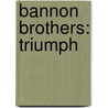 Bannon Brothers: Triumph door Janet Dailey
