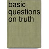 Basic Questions on Truth door P. Weingartner