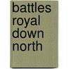 Battles Royal Down North door Walt Louderback