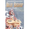 Billy Bishop Goes to War by John Maclachlan Gray