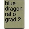 Blue Dragon Ral O Grad 2 door Takeshi Obata