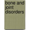 Bone and Joint Disorders door Tomi Pudas