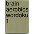 Brain Aerobics Wordoku 1