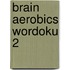 Brain Aerobics Wordoku 2