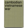 Cambodian Vietnamese War door Ronald Cohn