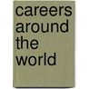 Careers Around The World door Wolfgang Mayrhofer