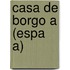 Casa de Borgo a (Espa A)