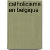 Catholicisme En Belgique door Source Wikipedia