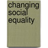 Changing Social Equality by Jon Kvist