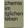 Chemie Im Tglichen Leben door Lassar Cohn