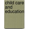 Child Care And Education door Julian Grenier