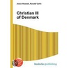 Christian Iii Of Denmark by Ronald Cohn