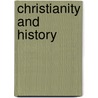 Christianity And History door Adolf von Harnack