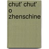 Chut' Chut' O Zhenschine door Edvard Radzinskij