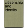 Citizenship And Identity door John Schwarzmantel