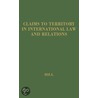 Claims to Territory Intl by Norman L. Hill