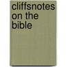 CliffsNotes on The Bible by Ph.d. Patterson Charles H.