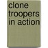 Clone Troopers In Action