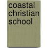 Coastal Christian School door Ronald Cohn