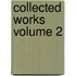 Collected Works Volume 2