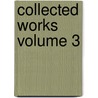 Collected Works Volume 3 by Augustus J. C. Hare