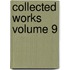 Collected Works Volume 9